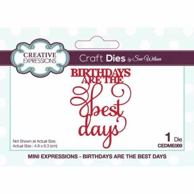 Creative Expressions Die - Birthday Are The Best Days